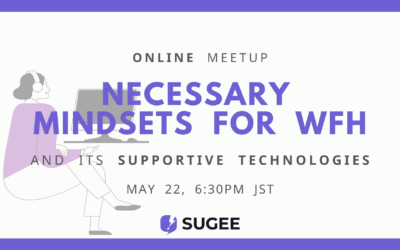 SUGEE Meetup Online: Necessary Mindsets for WFH